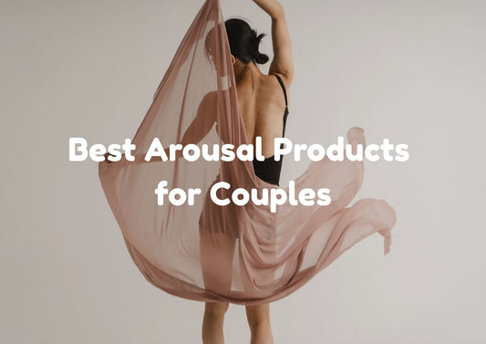 Best Arousal Products for Couples in uk